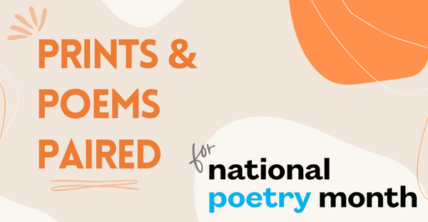 Poetry + art pairings for National Poetry Month!