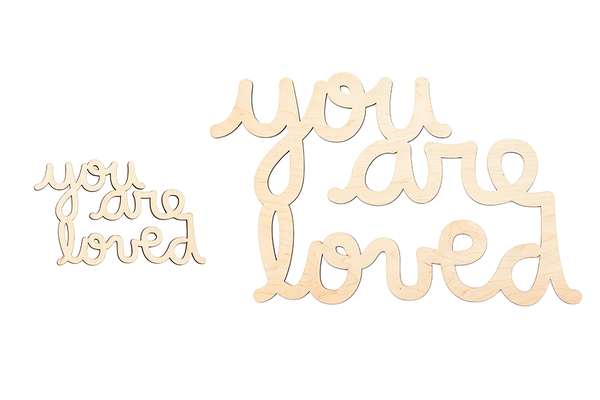 you are loved