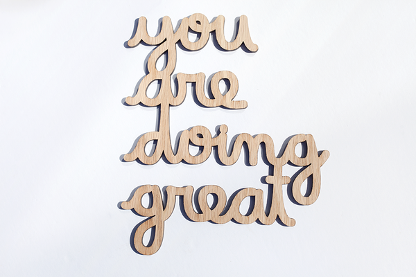 you are doing great (red oak)