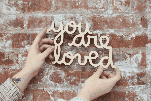 you are loved