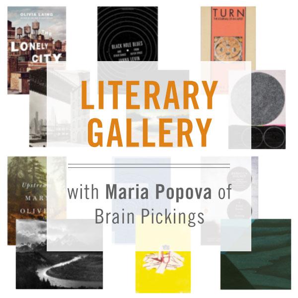 Literary Gallery: Maria Popova’s Book + Art Pairings