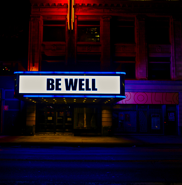 Be Well: unforgettable words on the Apollo’s iconic marquee