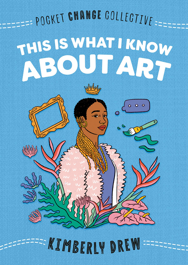 This new book by Kimberly Drew is required art reading.