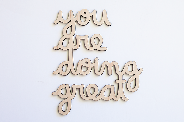 You Are Doing Great: Matthew Hoffman’s Wood-Cut Affirmation