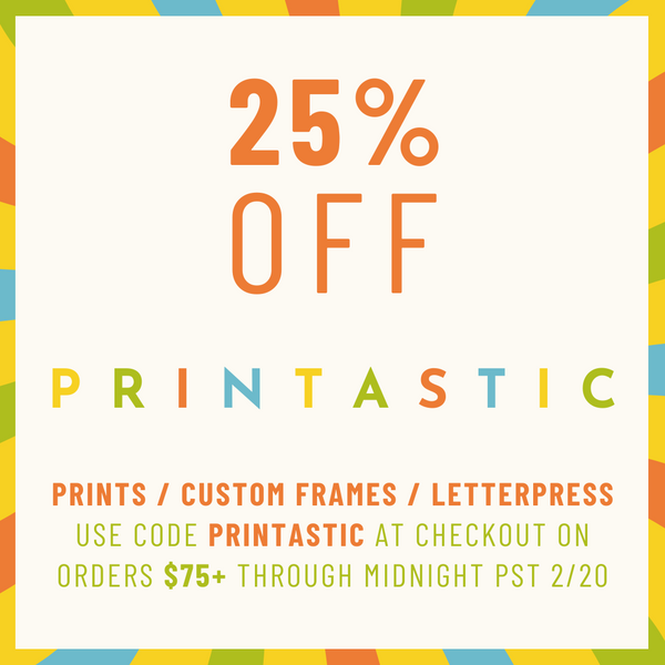25% OFF prints, letterpress, and custom framing ❗