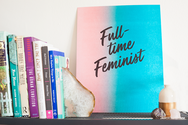 Full-time Feminist (Final Sale)