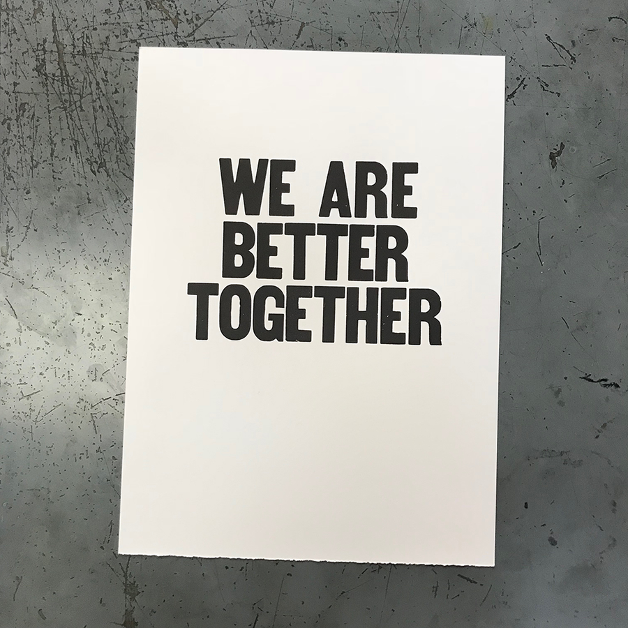 WE ARE BETTER TOGETHER (Final Sale)