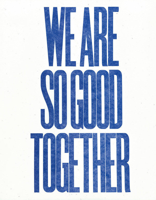 We Are So Good Together (blue)