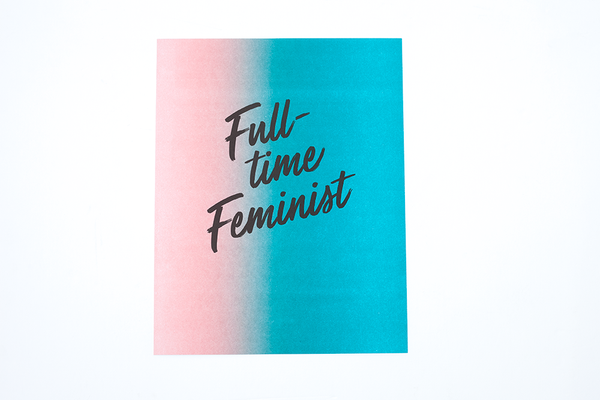 Full-time Feminist